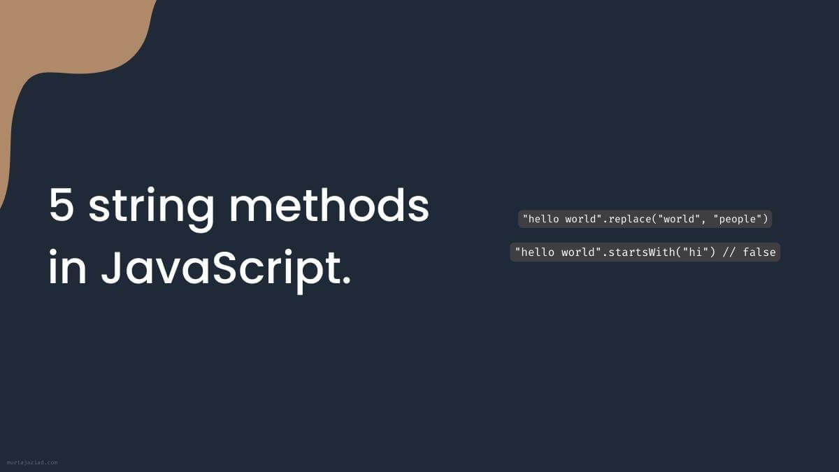 5 string methods in JavaScript. | Murtaja Ziad