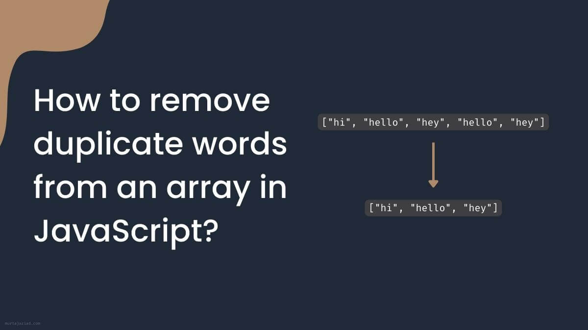 how-to-remove-duplicate-words-from-an-array-in-javascript-murtaja-ziad