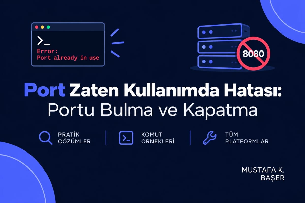 Port Zaten Kullanımda Hatası: Portu Bulma ve Güvenle Kapatma