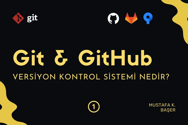 Git, GitHub Nedir? Nasıl Kullanılır?
