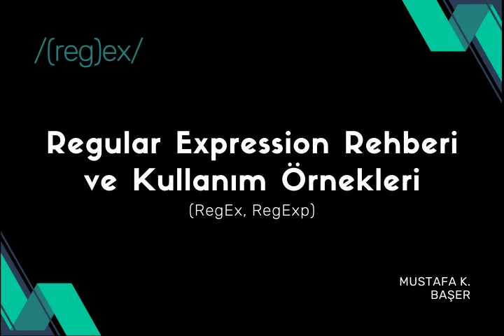 RegEx Rehberi ve Kullanım Örnekleri