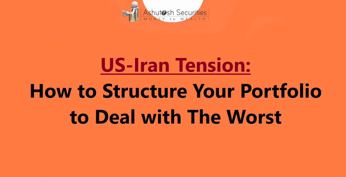 US-Iran Tension: How to Structure Your Portfolio to Deal with The Worst? 