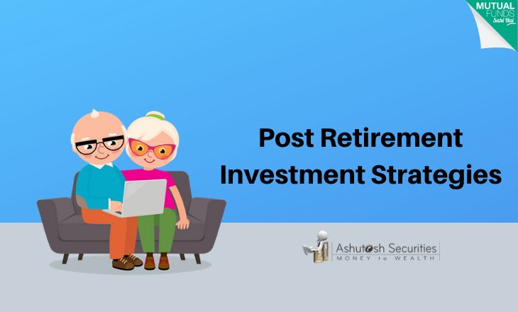 Post Retirement Investment Strategies.