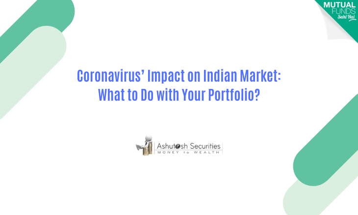 Coronavirus’ Impact on Indian Market: What to Do with Your Portfolio?