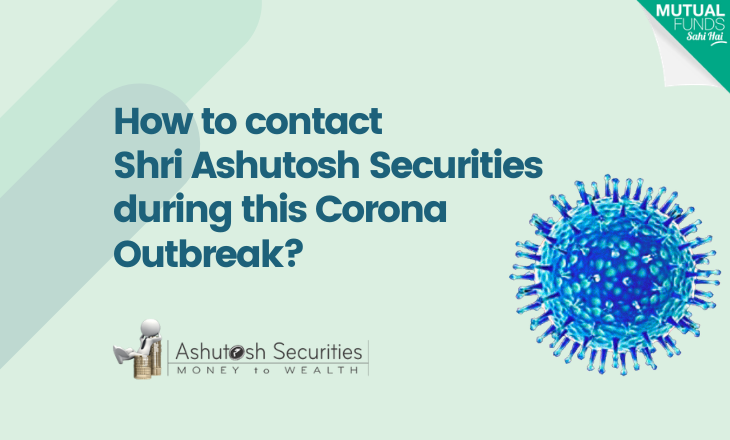 How to contact Shri Ashutosh Securities in this Corona outbreak?