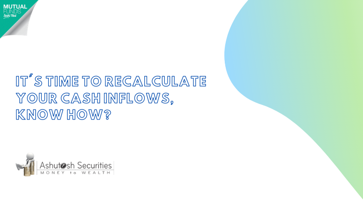 It’s time to recalculate your regular cash flows