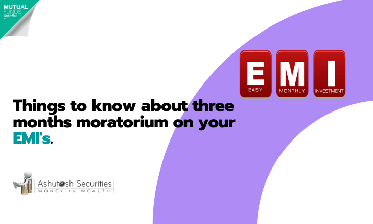 Things to know about three months moratorium on your EMI’s 