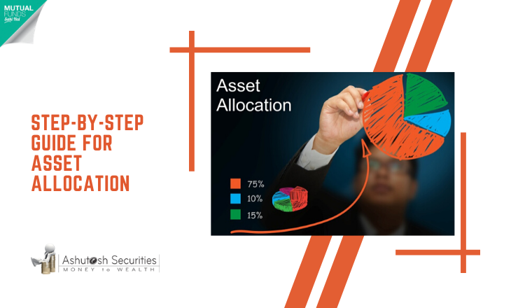 Step-By-Step Guide For Asset Allocation