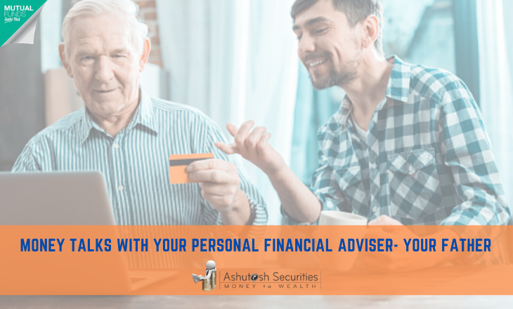 Money Talks With Your Personal Financial Advisor- Your Father 