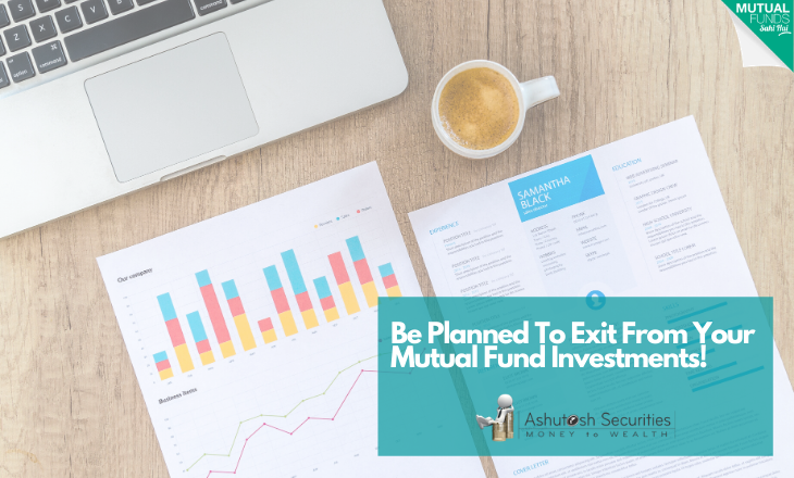 Be Planned To Exit From Your Mutual Fund Investments!