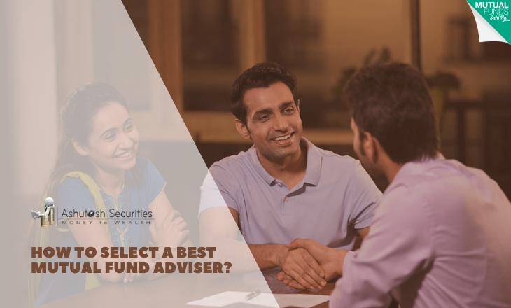 How To Select A Best Mutual Fund Adviser? 