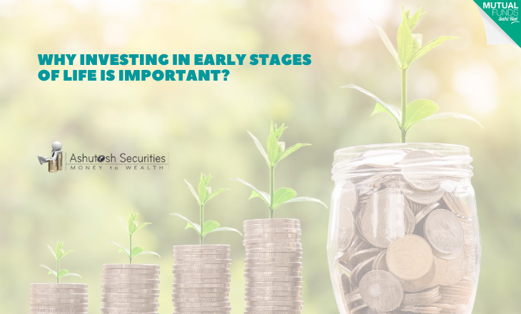 Why Investing In Early Stage Of Life Is Important? 