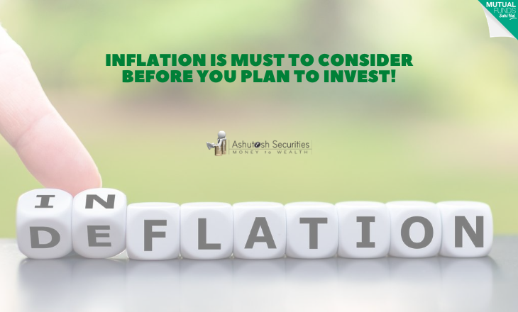 Inflation Is Must To Consider Before You Plan To Invest!
