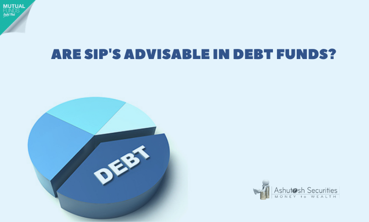 Are SIP’s Advisable In Debt Funds?