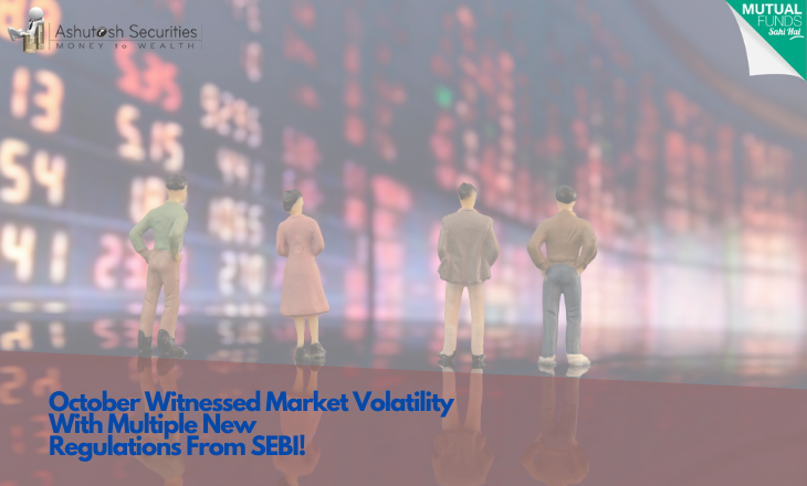 October Witnessed Market Volatility With Multiple New Regulations From SEBI!