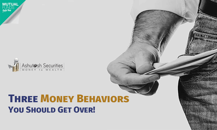 Three Money Behaviors You Should Get Over!  