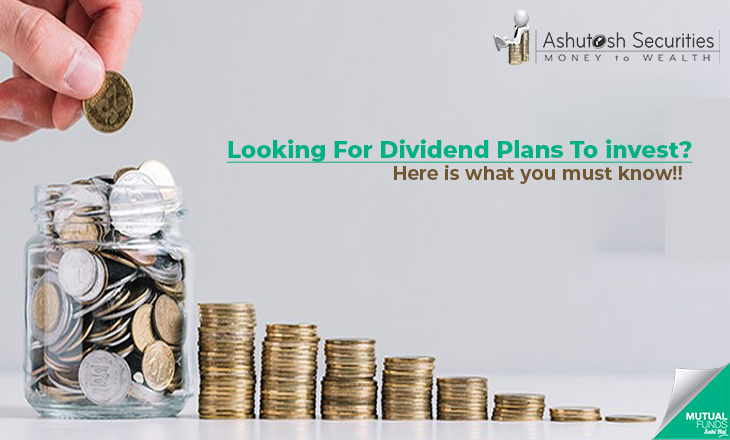 Looking For Dividend Plans To invest? Here Is What You Must know!!