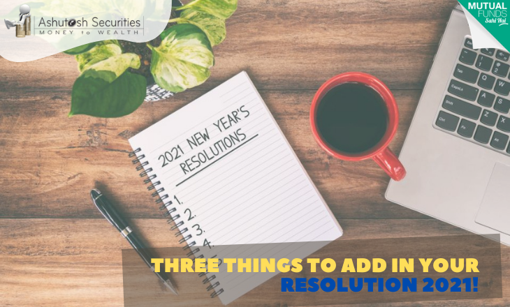 Three Things To Add In Your Resolution 2021!