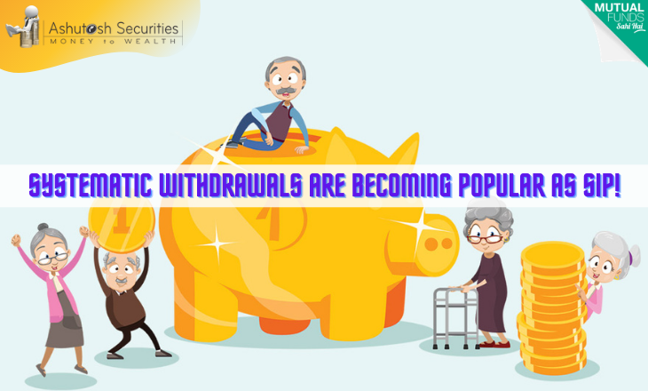 Systematic Withdrawals Are Becoming Popular As SIP!