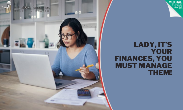 Lady, It’s Your Finances, You Must Manage Them! 