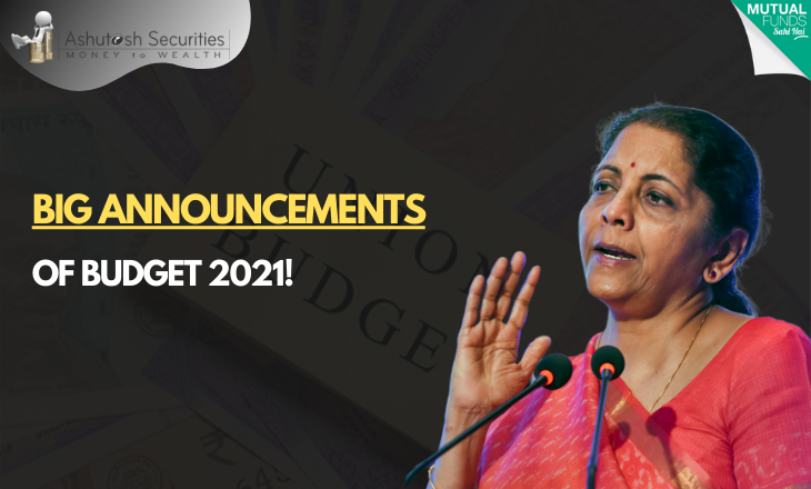 BIG ANNOUNCEMENTS OF BUDGET 2021!