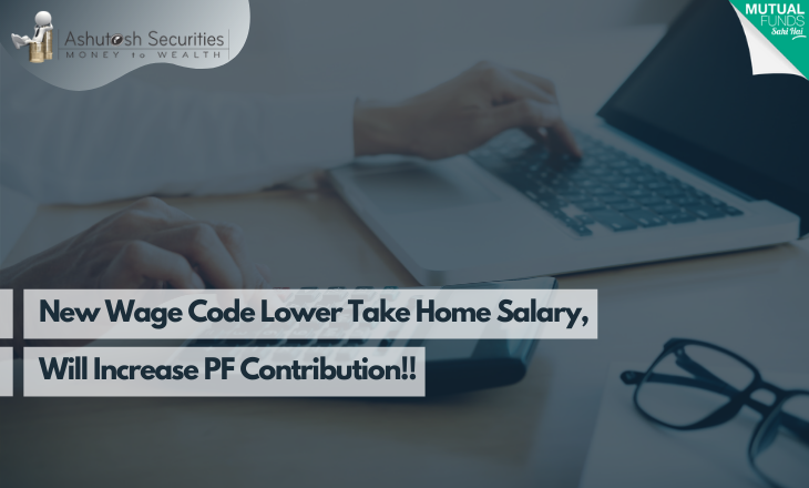 New Wage Code Lowers Take Home Salary, While Increases PF Contribution!! 