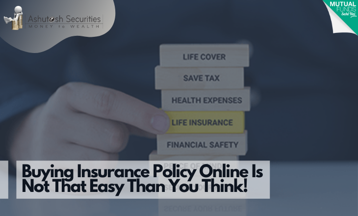 Buying Insurance Policy Online Is Not That Easy Than You Think! 