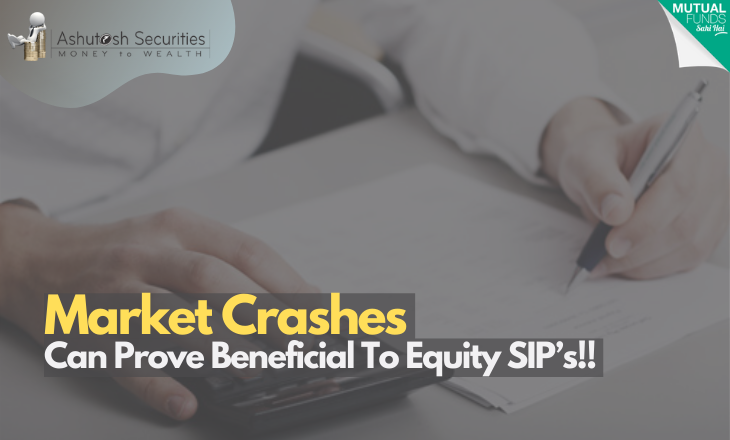 Market Crashes Can Prove Beneficial To Equity SIP’s!!