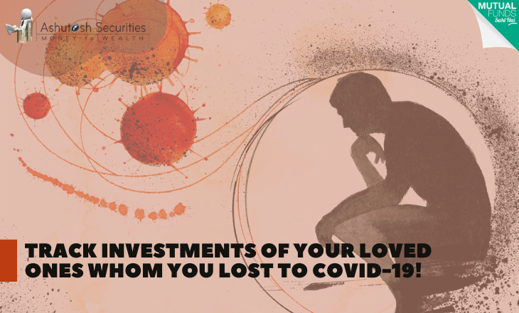 Track Investments Of Your Loved Ones Whom You Lost To COVID-19!