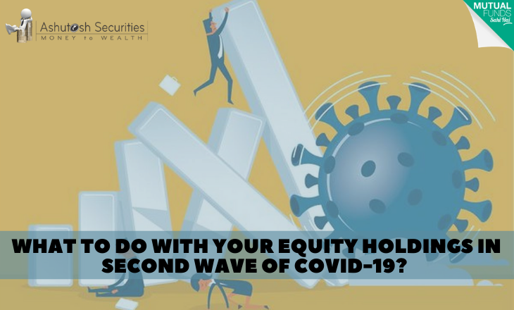 What To Do With Your Equity Holdings In Second Wave Of COVID-19?  