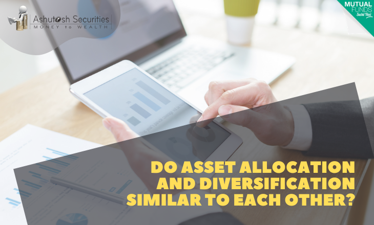 Do Asset Allocation And Diversification Similar To Each Other? 