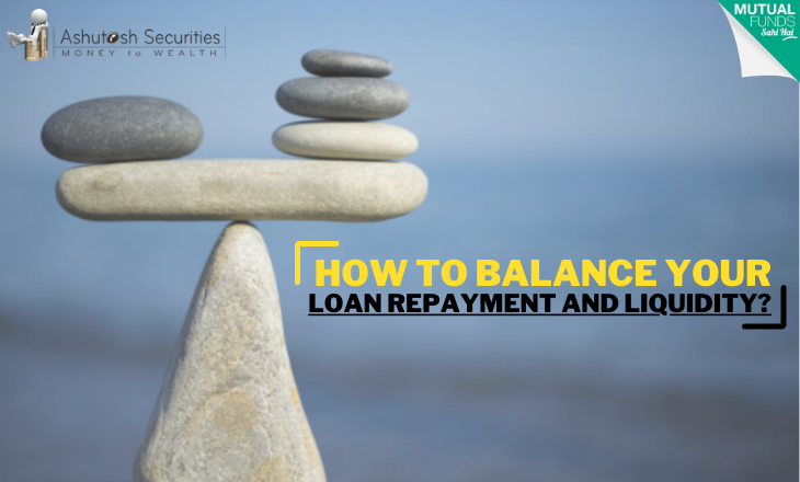 How To Balance Your Loan Repayment And Liquidity? 