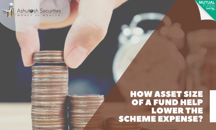 How Asset Size Of A Fund Help Lower The Scheme Expense? 