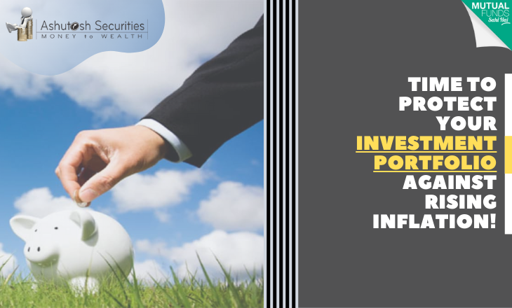 Time To Protect Your Investment Portfolio Against Rising Inflation! 