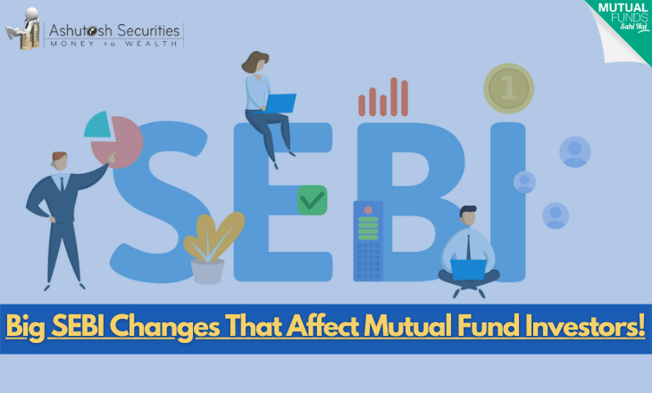 Big SEBI Changes That Affect Mutual Fund Investors! 