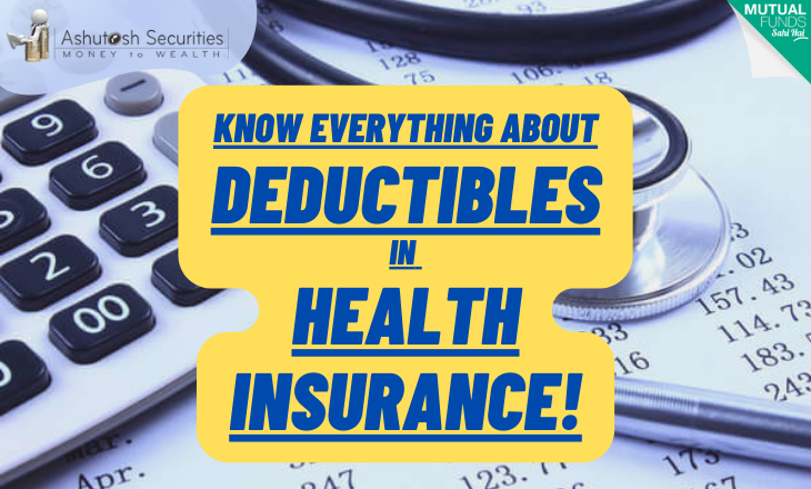 Know Everything About Deductibles In Health Insurance!