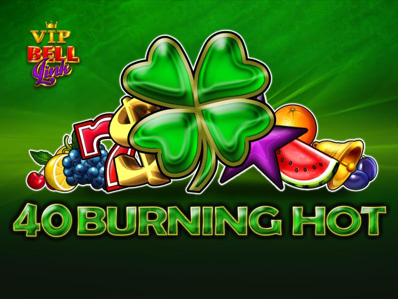 40 Burning Hot Bell Link (VIP BL)