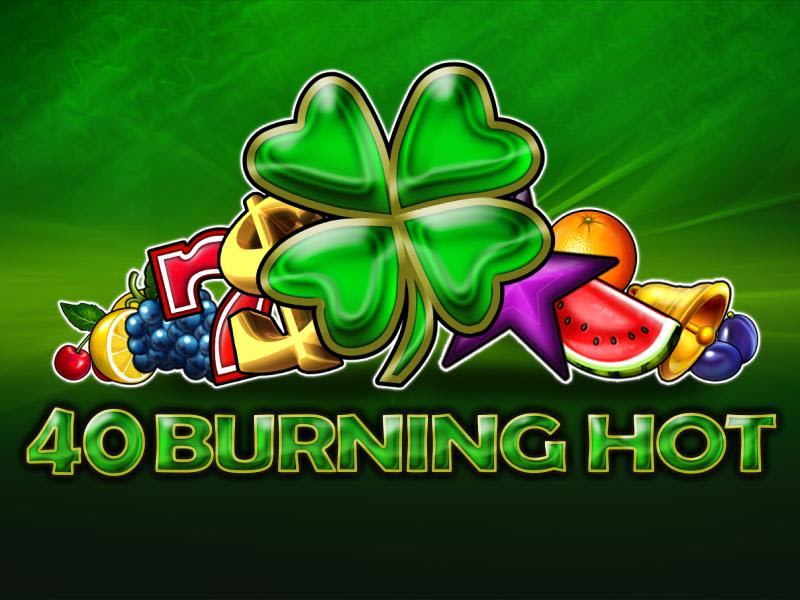 40 Burning Hot