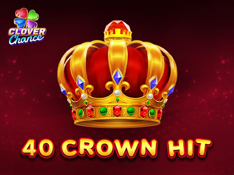 40 Crown Hit