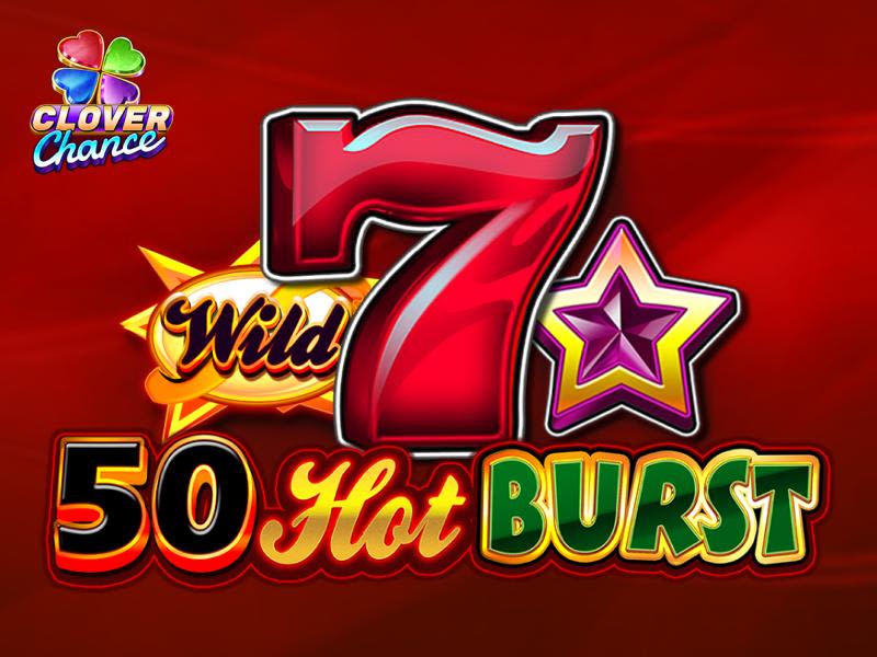 50 Hot Burst