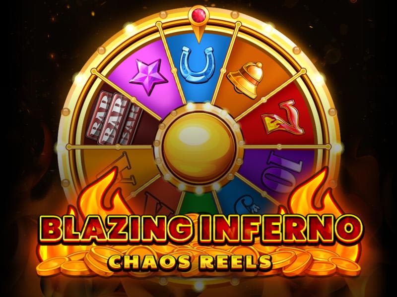 Blazing Inferno Chaos Reels