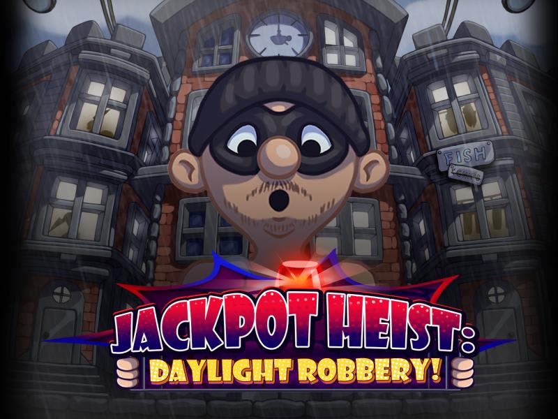 Jackpot Heist: Daylight Robbery