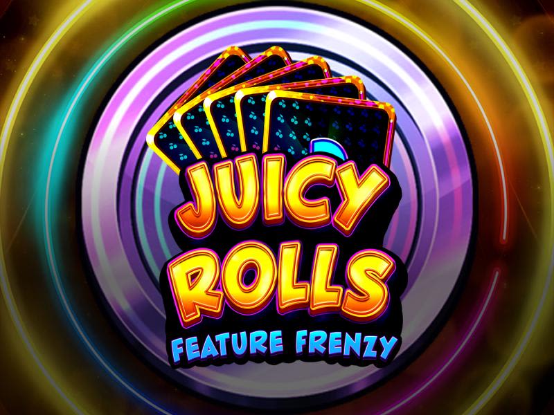 Juicy Rolls: Feature Frenzy