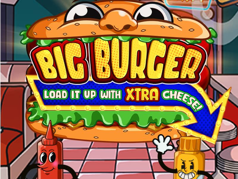 Big Burger Load it up with Xtra cheese