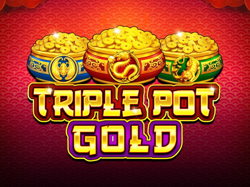 Triple Pot Gold