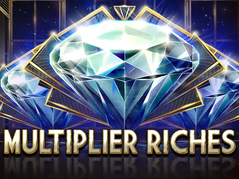 Multiplier Riches