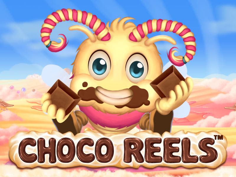 Choco Reels™