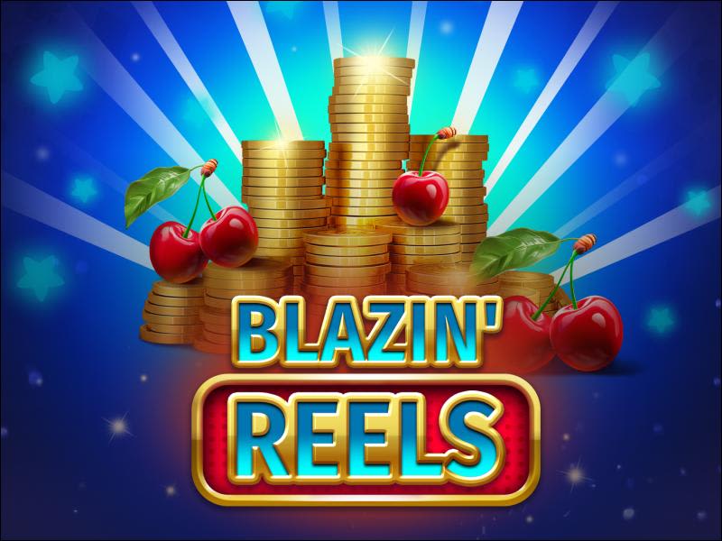 Blazin’ Reels