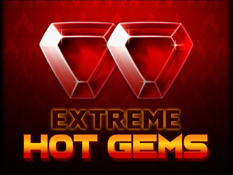 Extreme Hot Gems