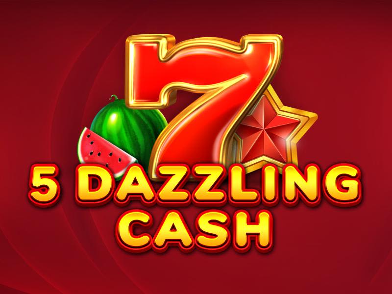 5 Dazzling Cash